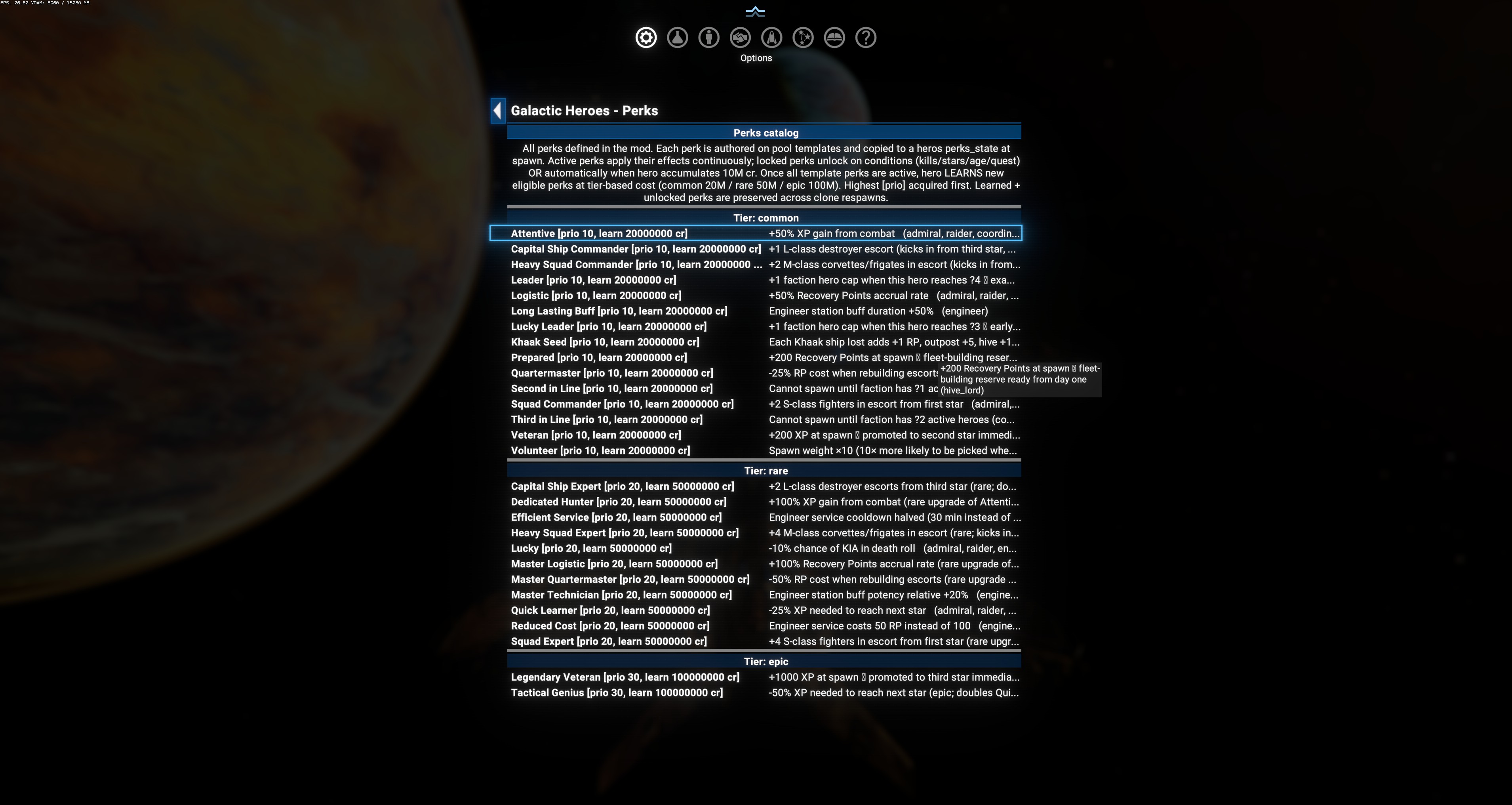 Perks catalog — Tier: common (Attentive +50% XP from combat, Capital Ship Commander +1 L-class escort, Heavy Squad Commander +2 M-class corvettes/frigates, Leader +1 faction hero cap when hero reaches ★4, Logistic +50% RP accrual, Long Lasting Buff +50% engineer duration, Lucky Leader ★3 cap raise, Khaak Seed +1 RP per Khaak ship lost, Prepared +200 RP at spawn, Quartermaster -25% RP cost when rebuilding, Second in Line, Squad Commander +2 S-class fighters from first star, Third in Line, Veteran +200 XP at spawn, Volunteer 10× more likely to be picked). Tier: rare (Capital Ship Expert +2 L destroyers from ★3, Dedicated Hunter +100% XP from combat, Efficient Service 30 min cooldown, Heavy Squad Expert +4 M corvettes, Lucky -10% KIA chance, Master Logistic +100% RP accrual, Master Quartermaster -50% RP cost, Master Technician +20% buff potency, Quick Learner -25% XP needed, Reduced Cost 50 RP service, Squad Expert +4 S fighters from ★). Tier: epic (Legendary Veteran +1000 XP at spawn → ★3 immediately, Tactical Genius -50% XP needed)
